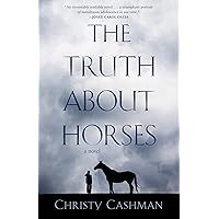 Amazon.com: The Truth About Horses: A Novel: 9781684632121: Cashman
