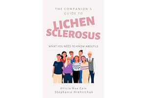 The Companion's Guide to Lichen Sclerosus: What You Need to Know