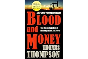 Blood and Money: The Classic True Story of Murder, Passion, and Power