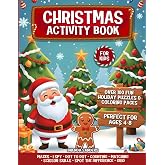 Christmas Activity Book for Kids: Over 100 Fun Holiday Puzzles, Coloring Pages &amp; Games: Mazes, I Spy, Dot to Dot, Counting, Matching, Scissor Skills &amp; More for Ages 4&ndash;8 | Created by Brenda Sanders