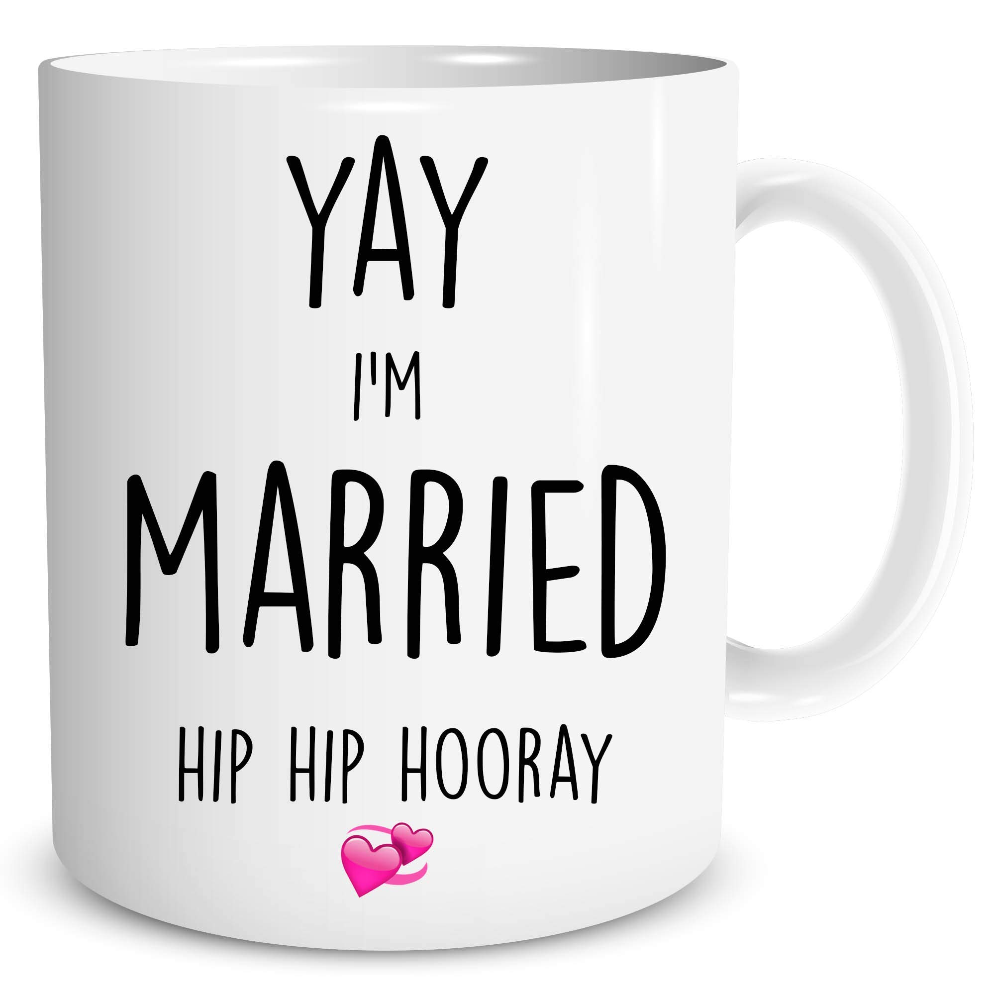 Mugs Coffee Cup Yay I'm Married Wedding Gift Present Best Friend Work Mug Honeymoon Gift Office Mug Newly Wed Bride Mugs Funny WSDMUG1257