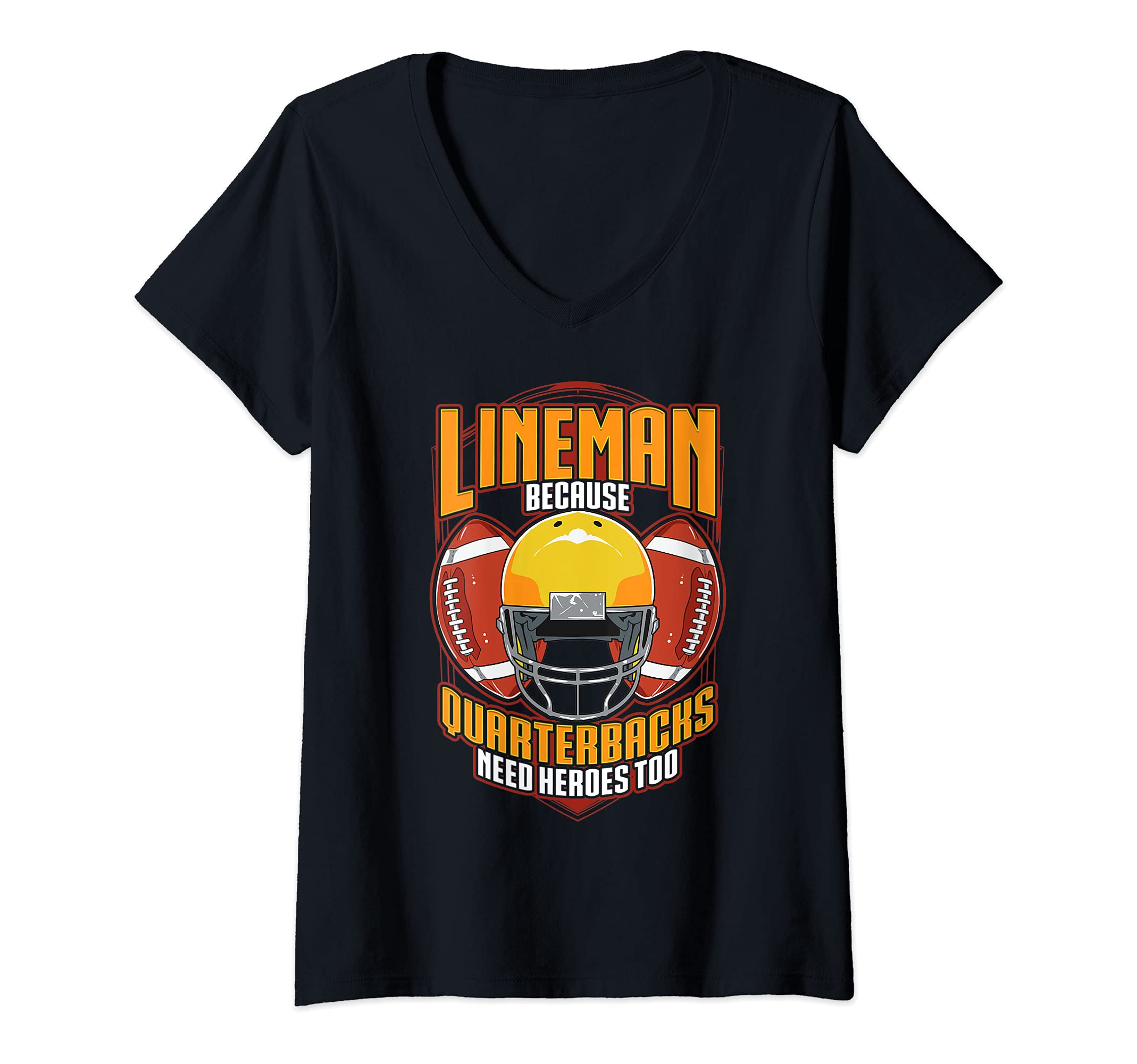 Womens Football Linemen Because Quarterbacks need Heroes V-Neck T-Shirt