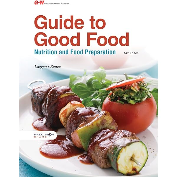 Guide to Good Food: Nutrition and Food Preparation: Bence, Deborah