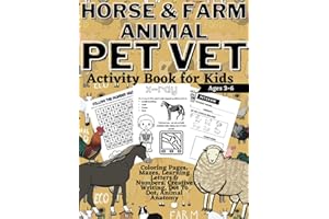 PET VET Horse and Farm Animals Activity Book for Kids: Coloring Pages, Mazes, Learning Letters & Numbers, Creative Writing, D