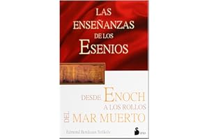 Las enseñanazas de los Esenios desde Enoch hasta los rollos del mar Muerto