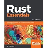 Rust Essentials: A quick guide to writing fast, safe, and concurrent systems and applications, 2nd Edition