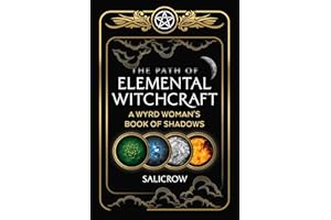 The Path of Elemental Witchcraft: A Wyrd Woman's Book of Shadows (Sacred Planet)