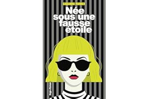 Née sous une fausse étoile (French Edition)