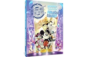 Walt Disney's Mickey and Donald Fantastic Futures: Classic Tales with a 22nd Century Twist