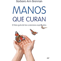 Manos que curan: El libro guía de las curaciones espirituales (Spanish Edition) book cover Manos que curan: El libro guía de las curaciones espirituales (Spanish Edition) book cover