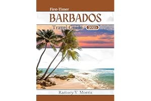 First-Timer Barbados Travel Guide 2025: "Unveiling Caribbean Gems: With Expert Picks, Itineraries, Top Activities, Budget Tip