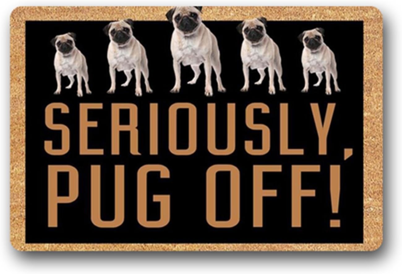 Eureya Seriously, Pug Off.Entrance Mat Doormats Door Mats Inside/Outside Rubber Mat Living Room Rugs Home Decor 40x60cm