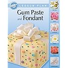Wilton Gum Paste and Fondant Lesson Plan