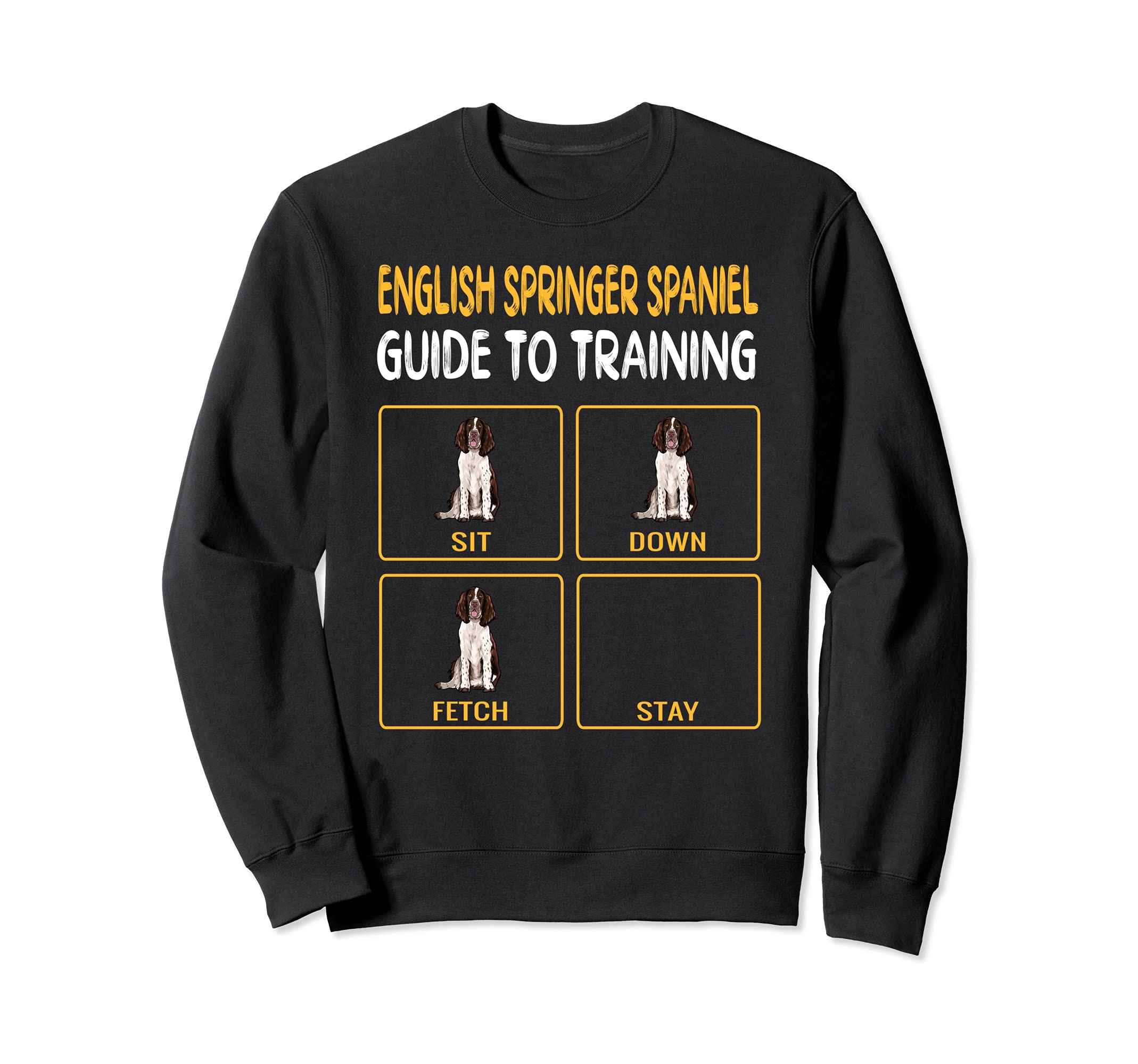 English Springer Spaniel Guide To Training Dog Obedience Sweatshirt