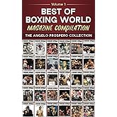 Best of Boxing World Magazine: The Angelo Prospero Collection