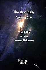The Battle for the Known Unknown (The Anomaly Book 1) Kindle Edition