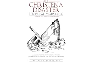 The Christena Disaster Forty-Two Years Later-Looking Backward, Looking Forward: A Caribbean Story about National Tragedy, the