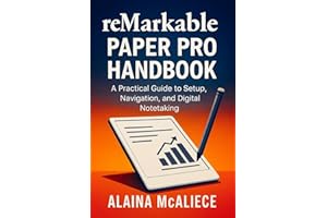 reMarkable Paper Pro Handbook: A Practical Guide to Setup, Navigation, and Digital Notetaking (Digital E-Ink Tablet Made Simp