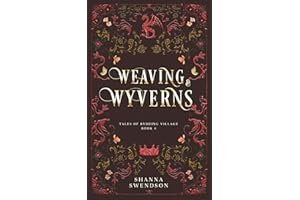Weaving & Wyverns (Tales of Rydding Village)