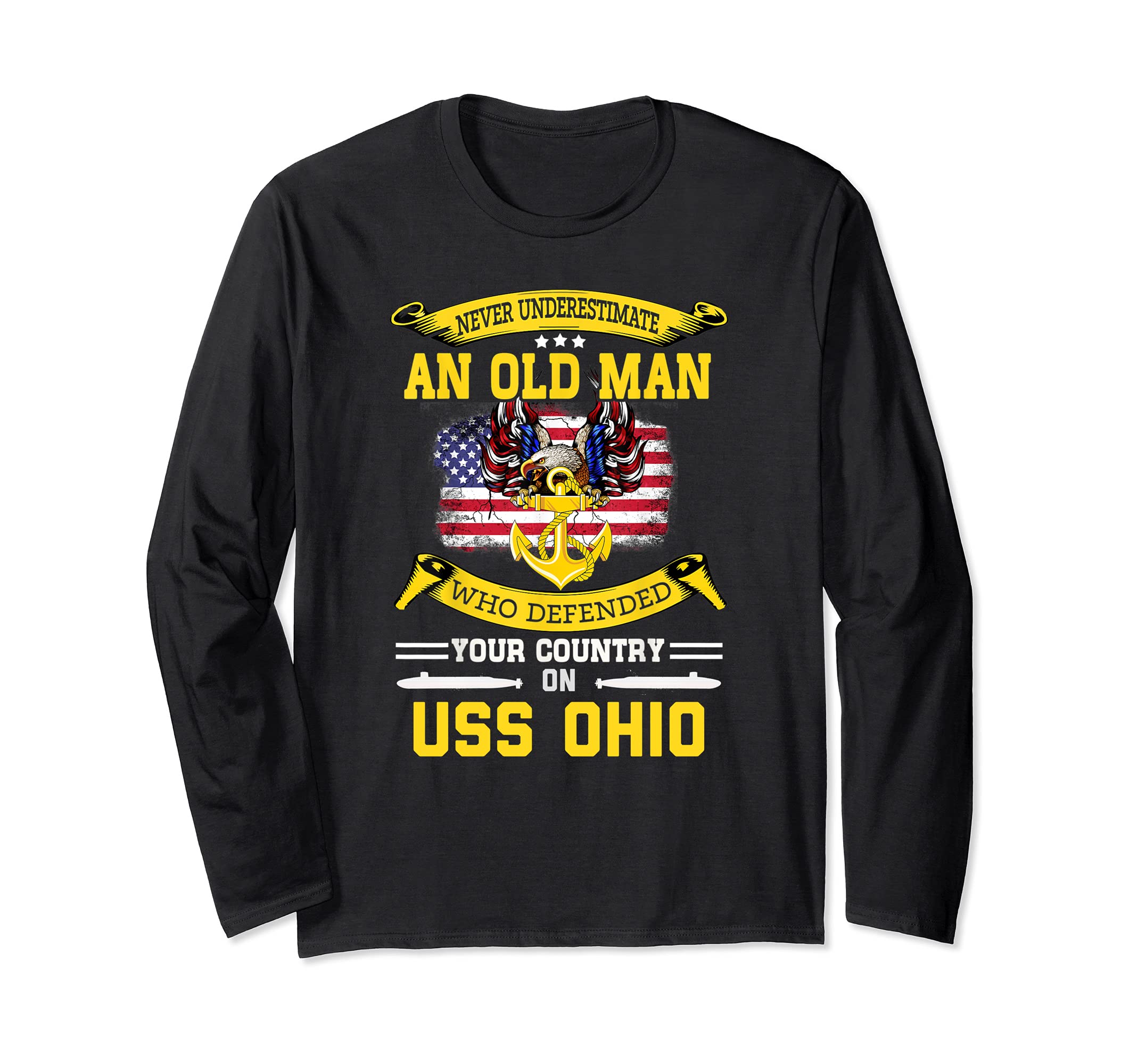 Never Underestimate USS Ohio SSGN-726 Submarine Long Sleeve T-Shirt