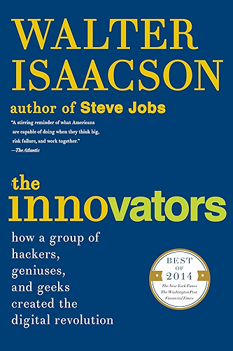 Download The Innovators: How a Group of Hackers, Geniuses, and Geeks Created the Digital Revolution (English Edition) PDF