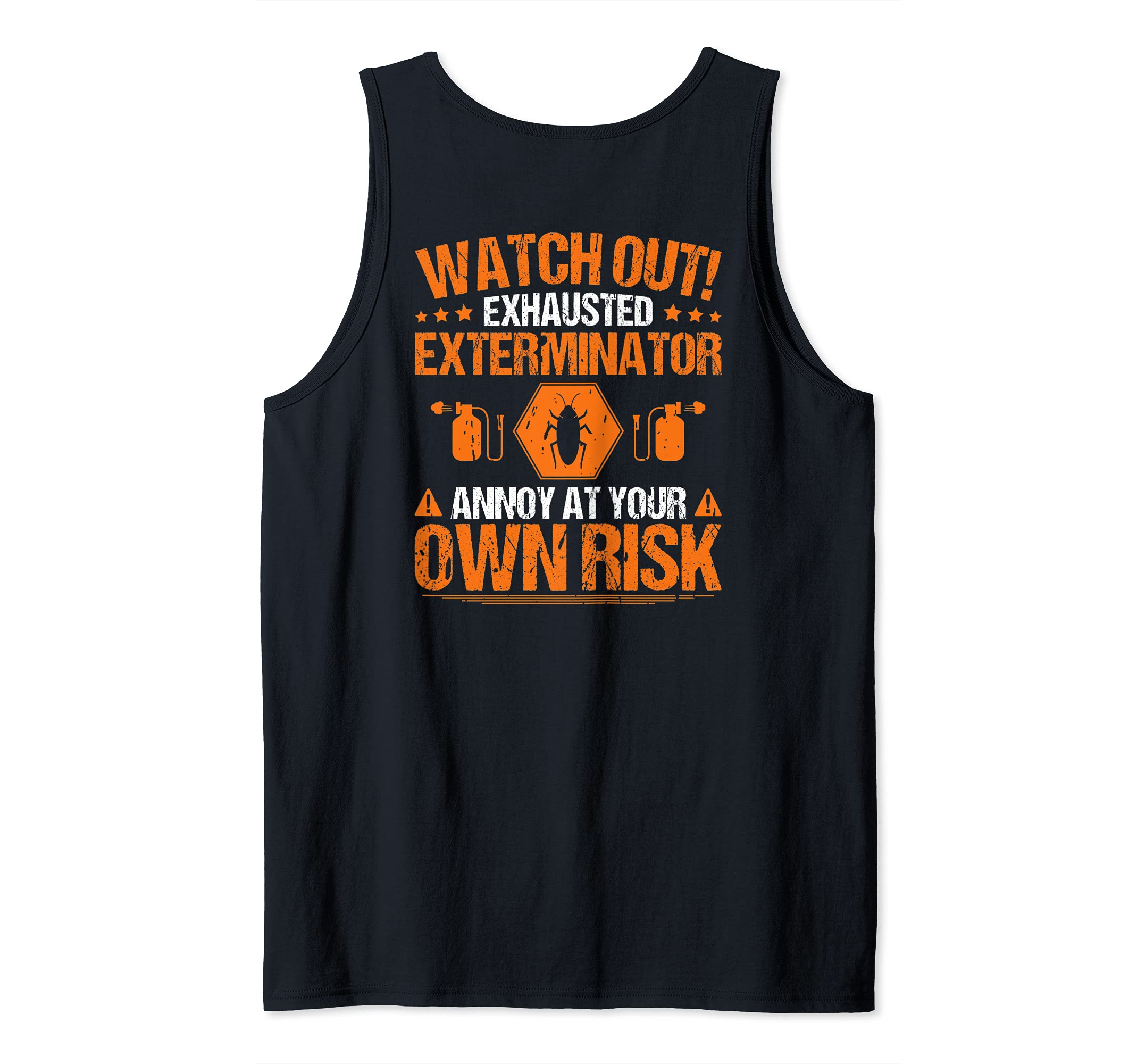 Pest Control Own Risk Exterminator Tank Top