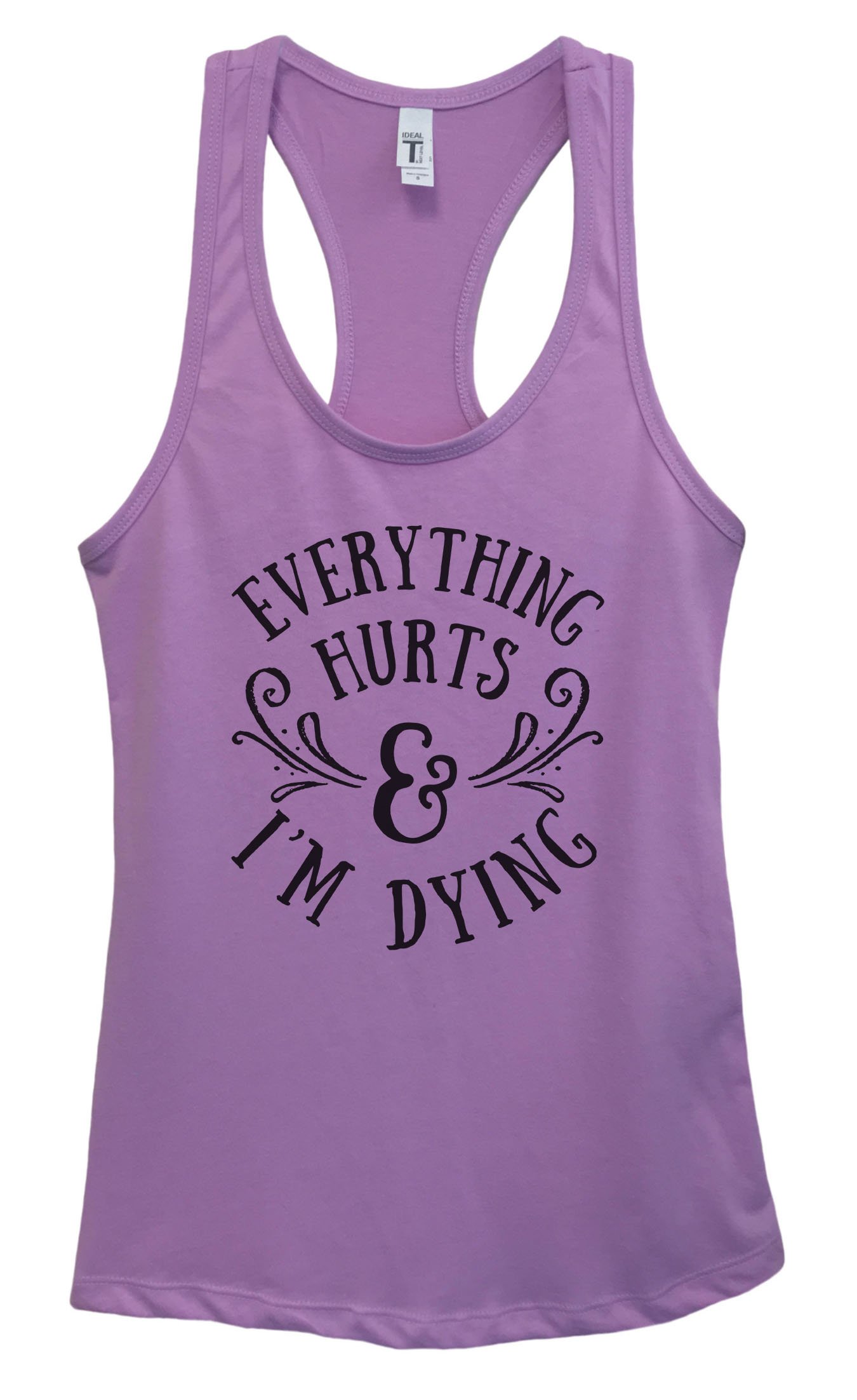 Workout Yoga Everything Hurts And Im Dying Gym Ness Top T Shirt