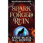 Spark Forged in Ruin (Silent Rebellion Series)