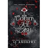 Court of Ice and Ash: A romantic fairy tale fantasy (The Broken Kingdoms)