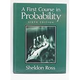 A First Course in Probability (6th Edition)