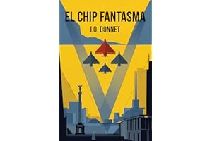 El Chip Fantasma (Spanish Edition)