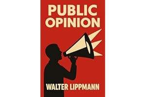 Public Opinion: Illustrated Book by Walter Lippmann