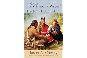 William Trent: Factor of Ambition