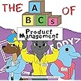 The ABCs of Product Management (Very Young Professionals)
