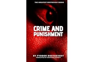 Crime and Punishment by Fyodor Dostoevsky (Annotated): Unabridged Constance Garnett translation