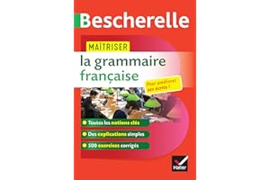 Bescherelle - Maîtriser la grammaire française