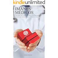 Imanes Médicos: Cómo Salvar Vidas y Millones de Dólares en el Cuidado de la Salud: El por qué su seguro médico debería… book cover