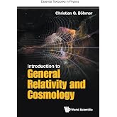 Introduction To General Relativity And Cosmology (Essential Textbooks in Physics)