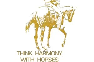Think Harmony with Horses: An In-Depth Study of Horse/Man Relationship