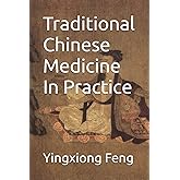Traditional Chinese Medicine In Practice