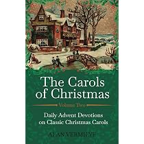 The Carols of Christmas Volume 2: Daily Advent Devotions on ...