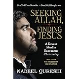 Seeking Allah, Finding Jesus: A Devout Muslim Encounters Christianity