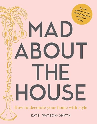 Download Mad About the House: How to Decorate Your Home With Style PDF