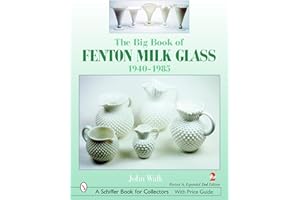 The Big Book of Fenton Milk Glass: 1940-1985