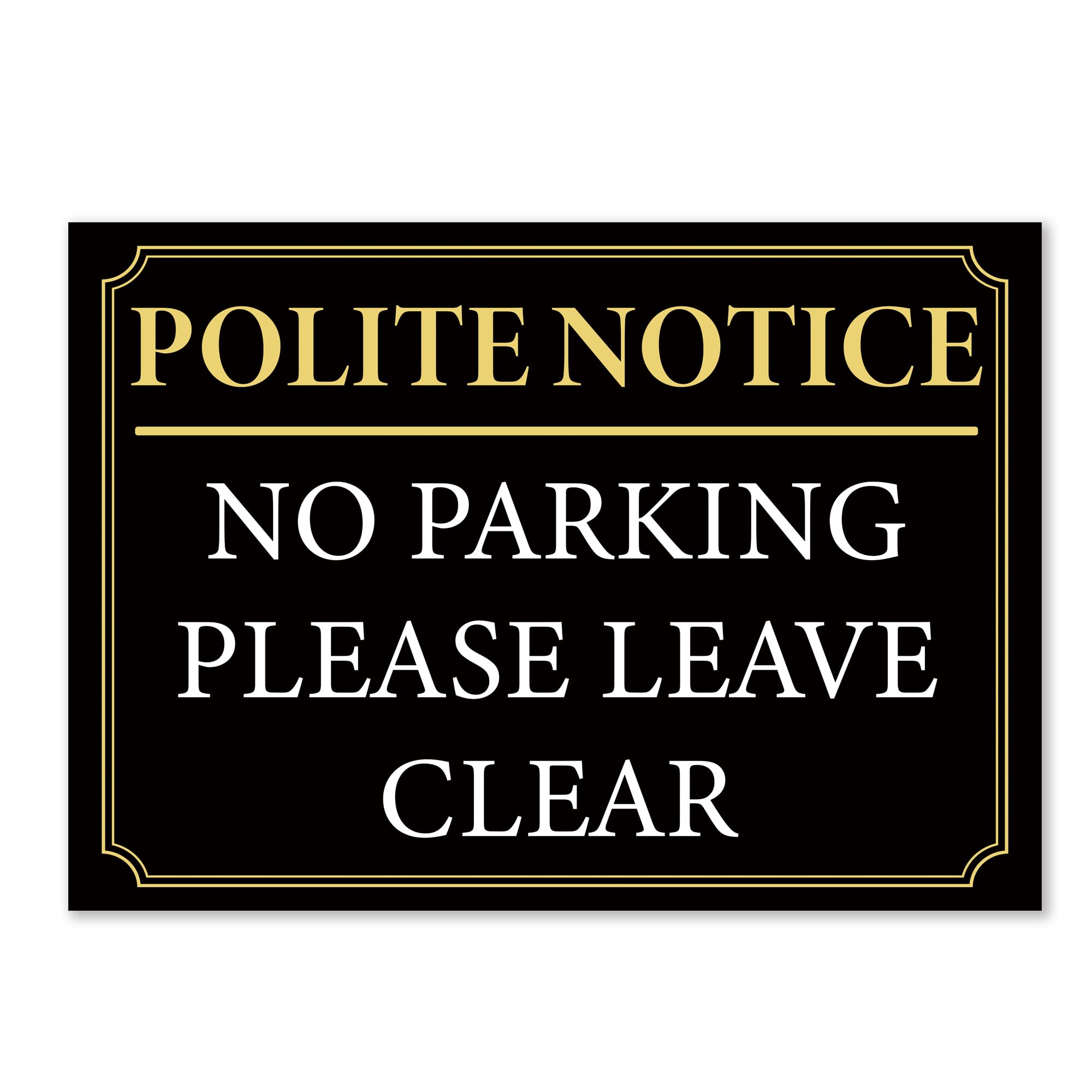 LP Lifestyle Polite Notice No Parking Sign – Please Leave Clear, Rust-Free Weatherproof PVC Outdoor Notice, Black & Gold Driveway & Access Sign No. 065 (A4 (210mm x 297mm) – No Holes)