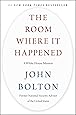 The Room Where It Happened: A White House Memoir