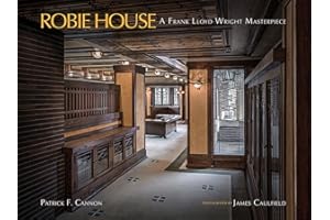 Robie House: A Frank Lloyd Wright Masterpiece