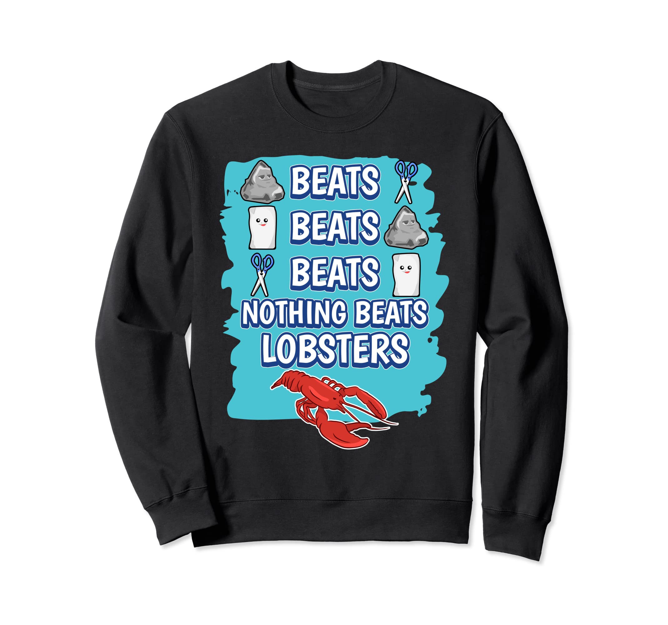 Nothing Beats Lobsters Rock Paper Scissors Game Lobster Sweatshirt