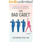 The Bad Cadet: Growing Up in the Church of Scientology's Sea Organization