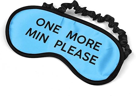 Buy One More Minute Please Sleep Funny Quote Sm023 Sleep Mask Sleeping Eye Masks Traveling Accessories Women Men Kids Soft Masks For Sleeping Eye Cover For Travel Funny Comfortable Blindfold Online At Low